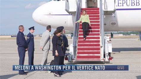 Breaking News Delle Meloni A Washington Per Il Vertice Nato