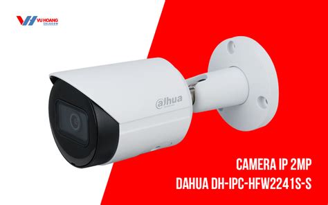 Bán camera IP 2MP DAHUA DH IPC HFW2241S S giá rẻ