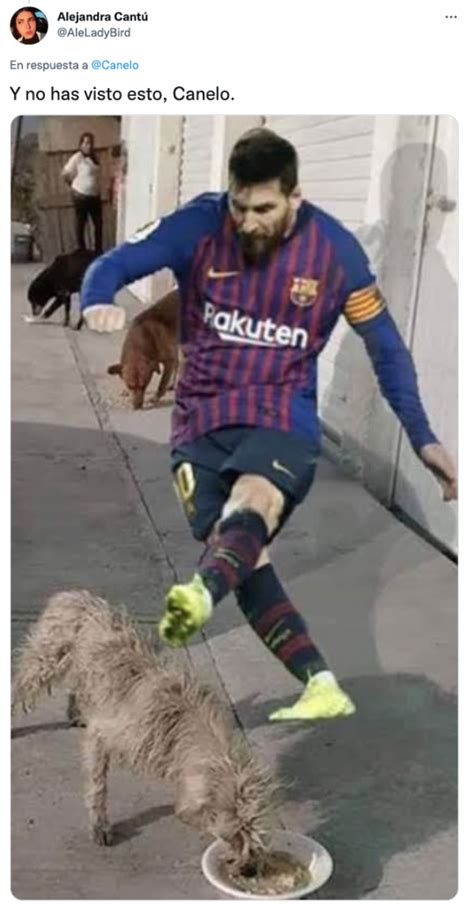 Canelo Vs Messi Los Memes De La “pelea” En Redes Por La Polémica Con