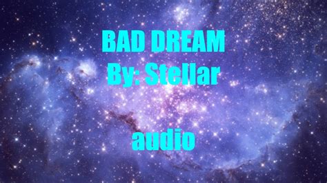 Stellar Bad Dream Audio Hour Youtube