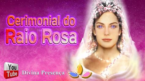 Cerimonial Do Raio Rosa Setembro De 2022 YouTube