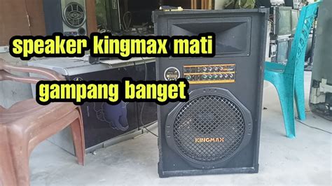 Memperbaiki Speaker Aktif Kingmax Mati Dengan Mudahnya Youtube