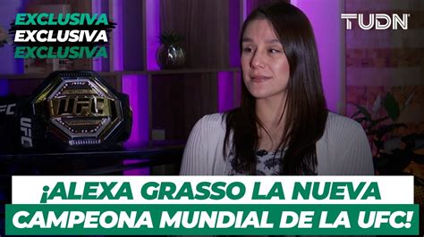 🚨 ¡exclusiva 🚨 Alexa Grasso Es La Nueva Campeona Mundial De La Ufc Tudn Youtube