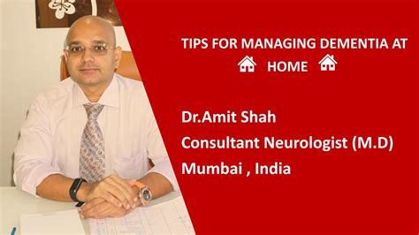 Tips For Managing Dementia At Home Dramit Shah Consultant Neurologist Md Youtube