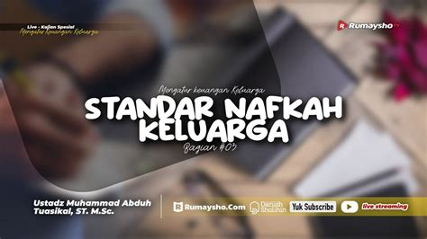 Standar Nafkah Keluarga Dauroh Pra Ramadan Sesi 3 Ustadz Muhammad