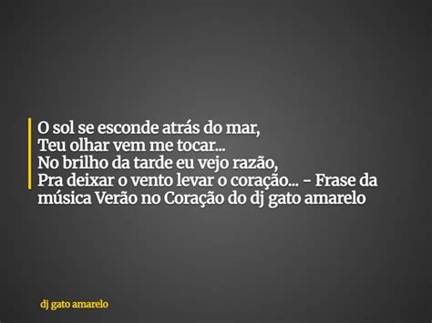 O Sol Se Esconde Sobre O Seu Olhar - O sol se esconde atrás do mar, Teu... dj gato amarelo - Pensador