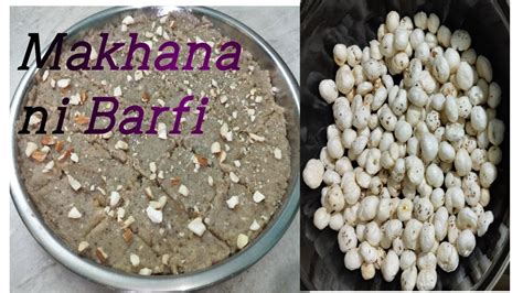 Makhana ki Barfi Makhana Barfi recipe Makhana Dry fruits Barfi મખન