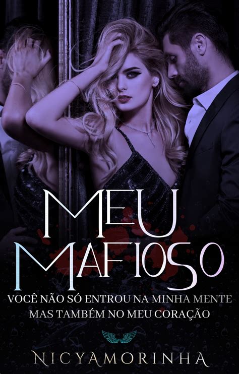 Meu Mafioso Livro Ii S Rie Mafiosos Possessivos Cap Tulo