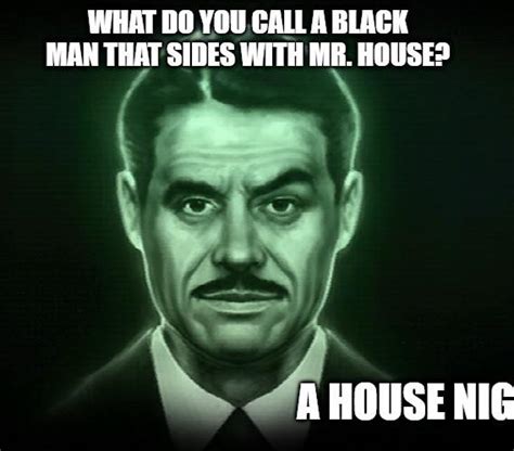 Mr House, NO! : NewVegasMemes