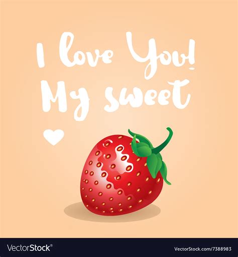 I love you my sweet inscription greeting Vector Image