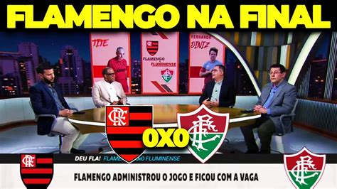 DEBATE DO JOGO FLAMENGO 0 X 0 FLUMINENSE FLAMENGO CLÁSSIFICADO PARA