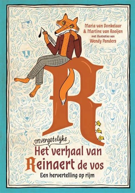 Het Onvergetelijke Verhaal Van Reinaert De Vos Martine Van Rooijen