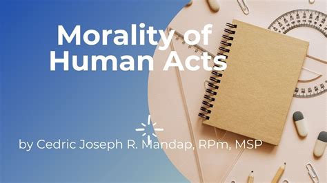 Morality Of Human Acts I Ethics I Cedie Mandap Youtube