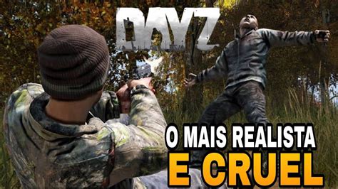 Dayz O Jogo Mais Cruel E Realista Ja Feito Onde Tudo E Perigoso E