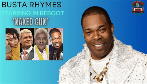Busta Rhymes Returns To Cinema In Naked Gun Reboot Hip Hop News Uncensored