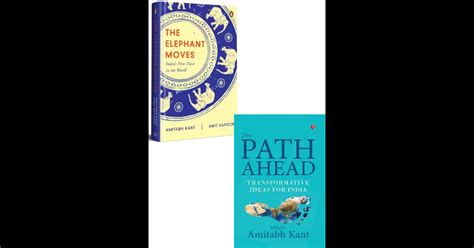 Amitabh Kant (Set Of 2 Books): The Elephant Moves (Hardback) | The Path ...