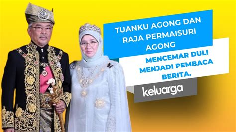 Tuanku Agong Dan Raja Permaisuri Agong Baca Berita Youtube