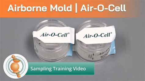 SAMPLING Airborne Mold Spore Sampling Using Air O Cell Cassettes