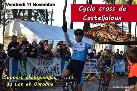 Sud Gironde Cyclisme Cyclo Cross De Casteljaloux Les Engag S