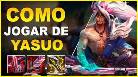 Como Jogar De Yasuo Mid League Of Legends Youtube