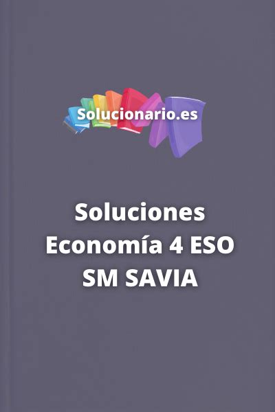 SOLUCIONES Economía 4 ESO SM SAVIA 2024 2025 PDF