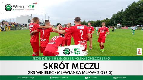 WikielecTV Skrót meczu GKS Wikielec Mławianka Mława 3 0 2 0 GKS