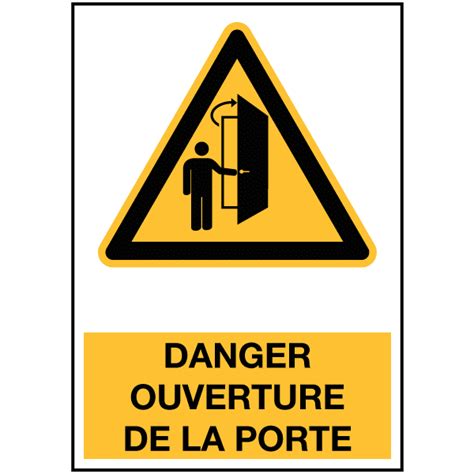 Panneau Danger Ouverture De La Porte Iso Ozc Signal Tique