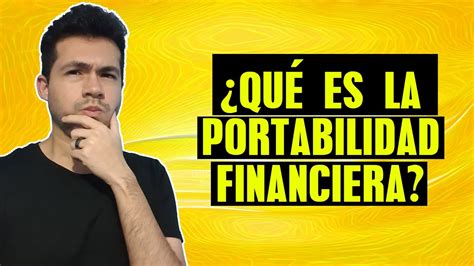 Que Es La Portabilidad Financiera YouTube