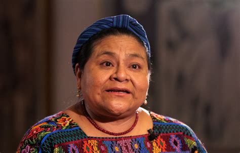 Rigoberta Menchu Quotes