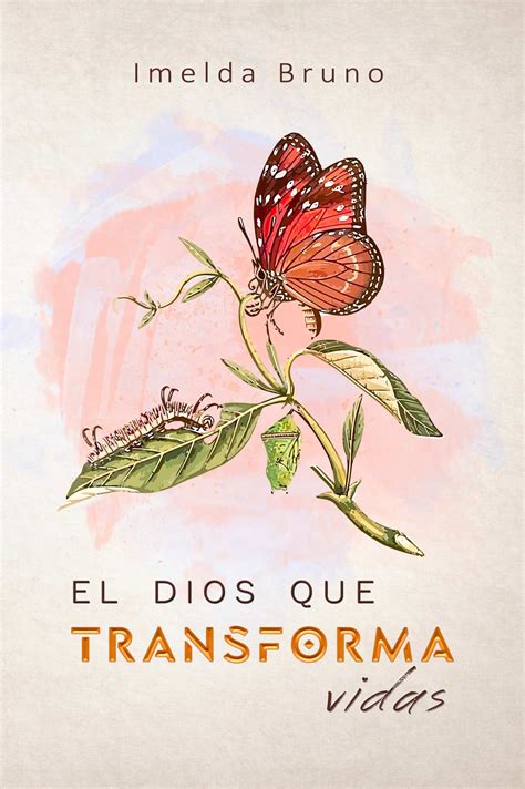 El Dios que Transforma Vidas / Imelda Bruno - Palabra Pura