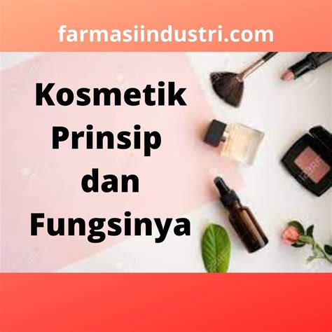 Kosmetika Jenis Dan Fungsinya Farmasi Industri