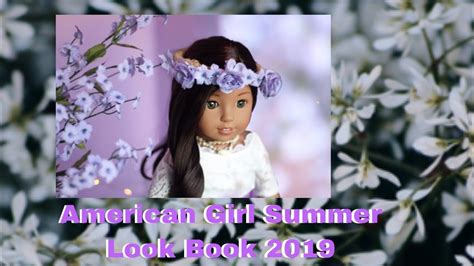 American Girl Summer Look Book 2019 Youtube