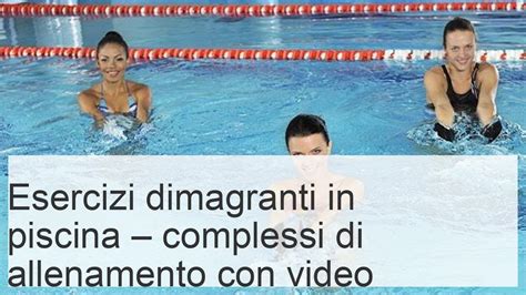 Esercizi In Piscina Per La Perdita Di Peso Complessi Di Allenamento