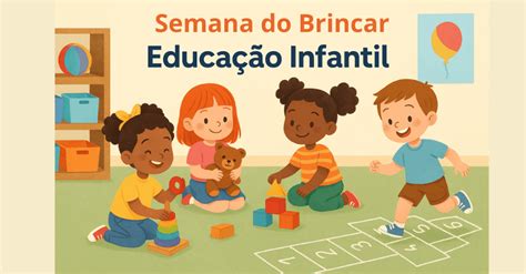 Semana Do Brincar Na Educação Infantil