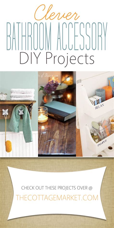 Clever Bathroom Accessory Diy Projects The Cottage Market