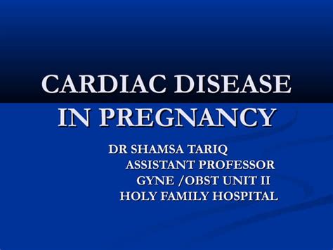 Cardiac Disease In Pregnancy Ppt