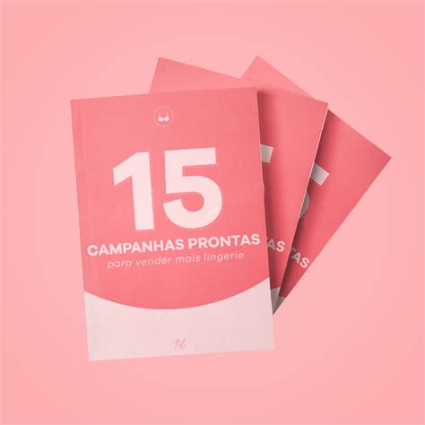 Campanhas Prontas Para Vender Mais Lingerie TCL Treinamentos