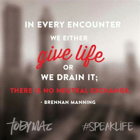 Give Life Tobymac Speak Life Speak Life Life Quotes