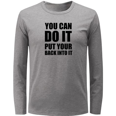 You Can Do It Put Your Back Into It Letter Graphic Long Sleeve T Shirt ...