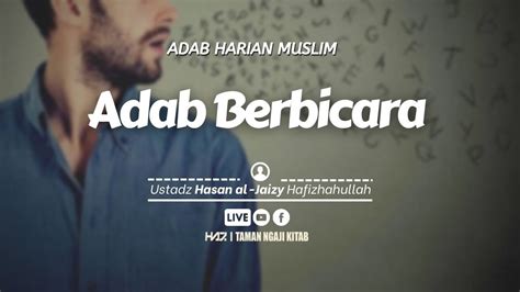 KAJIAN LIVE 368 ADAB HARIAN MUSLIM Adab Berbicara YouTube