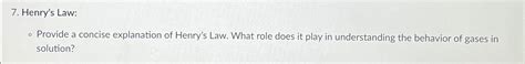 Solved Henry's Law:Provide a concise explanation of Henry's | Chegg.com