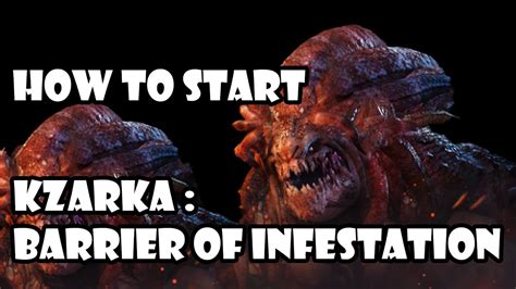 How To Start Kzarka Barrier Of Infestation 1AP Walkthrough Black