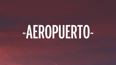 Camilo Aeropuerto Letralyrics Youtube