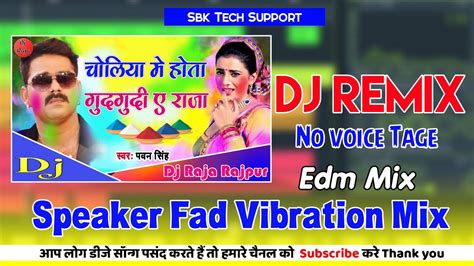 Dj Rdx Edm Mix Flp And No Voice Tage Fadu Vibration Mix Pawan Singh