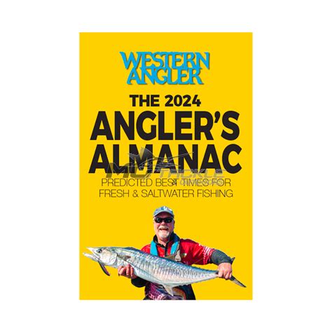 Western Angler 2024 Anglers Almanac Motackle And Outdoors