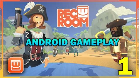 Rec Room Android Gameplay Part 1 Youtube