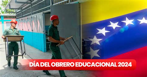 Día del Obrero Educacional en Venezuela 2024 las mejores frases e