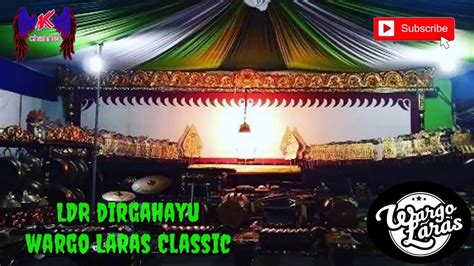 Ldr Dirgahayu Wargo Laras Classic Youtube