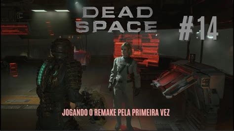 Dead Space Remake Jogando O Remake Pela Primeira Vez Ps Youtube