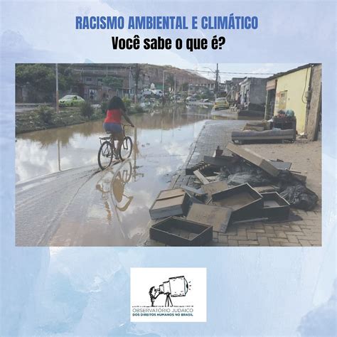 Racismo Ambiental E Clim Tico Voc Sabe O Que